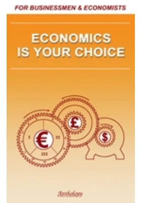 Economics Is Your Choice