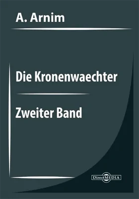 Die Kronenwaechter. Zweiter Band