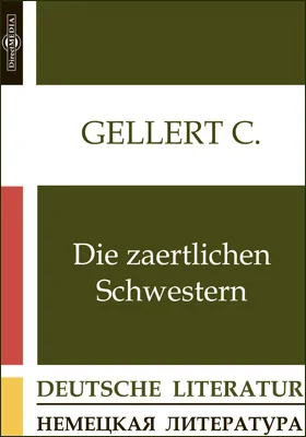 Die zaertlichen Schwestern