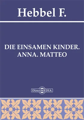 Die einsamen Kinder. Anna. Matteo