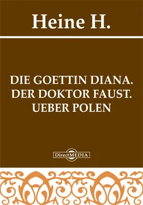 Die Goettin Diana. Der Doktor Faust. UEber Polen