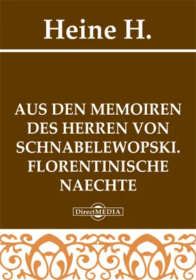 Aus den Memoiren des Herren von Schnabelewopski. Florentinische Naechte