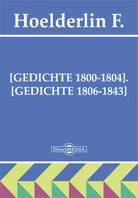 [Gedichte 1800-1804]. [Gedichte 1806-1843]