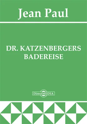 Dr. Katzenbergers Badereise