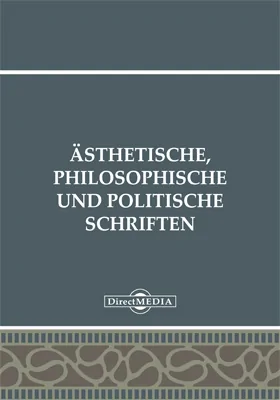 Ästhetische, philosophische und politische Schriften