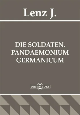 Die Soldaten. Pandaemonium Germanicum