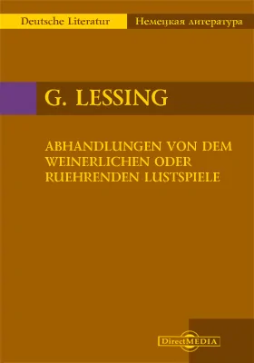 Abhandlungen von dem weinerlichen oder ruehrenden Lustspiele