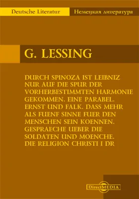 Durch Spinoza ist Leibniz nur auf die Spur der vorherbestimmten Harmonie gekommen. Eine Parabel. Ernst und Falk. Dass mehr als fuenf Sinne fuer den Menschen sein koennen. Gespraeche ueber die Soldaten und Moenche. Die Religion Christi i dr