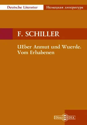 UEber Anmut und Wuerde. Vom Erhabenen