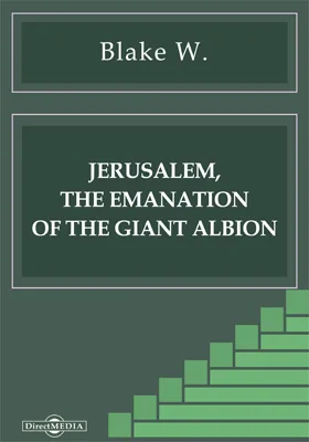 Jerusalem, the Emanation of the Giant Albion