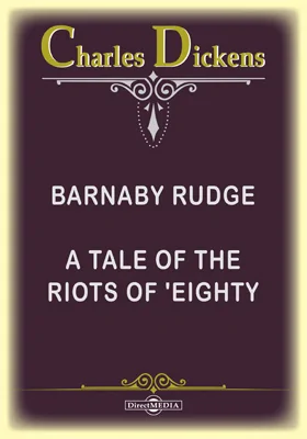 Barnaby Rudge. A Tale of the Riots of 'Eighty