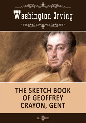 The Sketch Book of Geoffrey Crayon, Gent