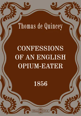 Confessions of an English Opium-Eater [1856]