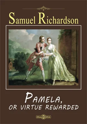 Pamela, or Virtue Rewarded