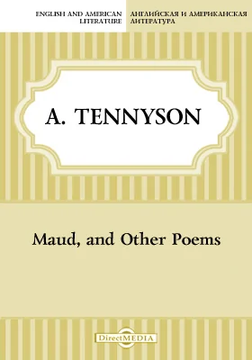 Maud, and Other Poems