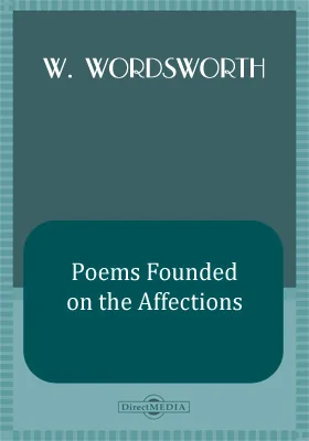 Poems Founded on the Affections