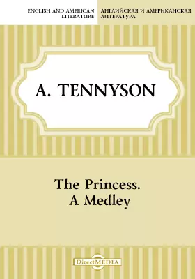 The Princess. A Medley