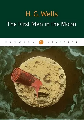 The First Men in the Moon: художественная литература