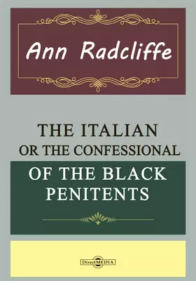 The Italian, or The Confessional of the Black Penitents