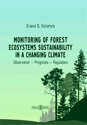 Monitoring of Forest Ecosystems Sustainability in a Changing Climate : Observation — Prognosis — Regulation