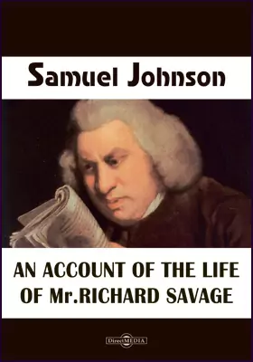 An Account of the Life of Mr. Richard Savage