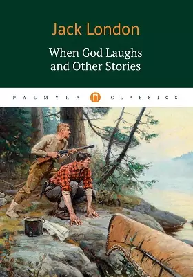When God Laughs and Other Stories: художественная литература