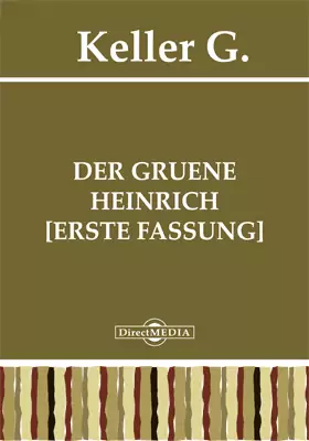Der gruene Heinrich [Erste Fassung]