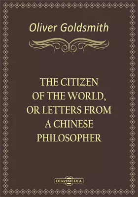 The Citizen of the World, or Letters from a Chinese Philosopher