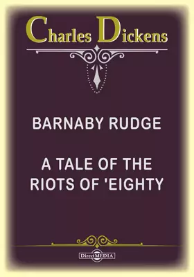 Barnaby Rudge. A Tale of the Riots of 'Eighty