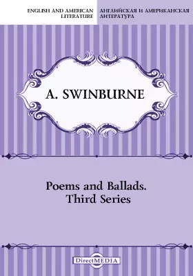Poems and Ballads. Third Series
