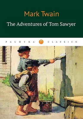 The Adventures of Tom Sawyer: художественная литература