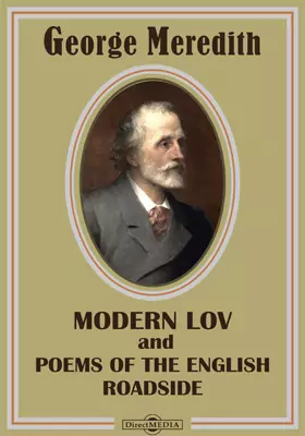 Modern Love and Poems of the English Roadside