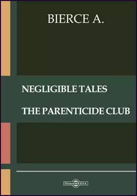 Negligible Tales. The Parenticide Club