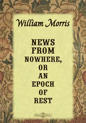 News from Nowhere, or An Epoch of Rest