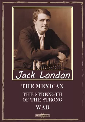 The Mexican. The Strength of the Strong. War. The Pearls of Parlay